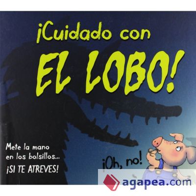 ¡Cuidado con el lobo!