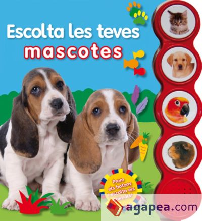 Escolta les teves mascotes