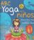 Portada de El A B C del yoga para niños, de Teresa Anne Power