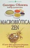 Macrobiotica Zen: El Arte Del Rejuvenecimiento Y De La Longevidad