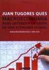 Macroeconomía: para entender la crisis en una economía global