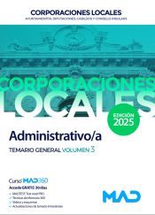 Portada de Administrativo/a de Ayuntamientos, Diputaciones y otras Corporaciones Locales Temario General Volumen 3