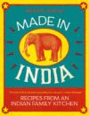 Made in India: Recipes from an Indian Family Kitchen