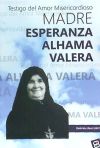 Madre Esperanza Alhama Valera: Testigo del Amor Misericordioso