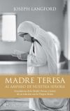 Madre Teresa. Al amparo de Nuestra Señora