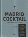 Madrid Cocktail: Memoria L&iacute;quida De La Capital