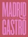 Madrid Gastro: La Nueva Movida