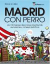 Madrid con Perro: Las 100 mejores direcciones dog friendly, excursiones y consejos prácticos