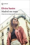 Madrid Me Mata. Ejemplar Firmado De Elvira Sastre