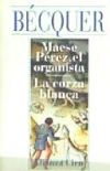 Maese Pérez el organista. La corza blanca