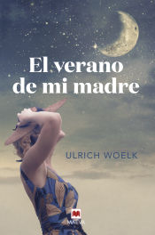 Portada de El verano de mi madre: un homenaje a una época, a las revoluciones tecnológicas y a la luna