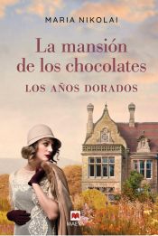Portada de La mansión de los chocolates - Los años dorados