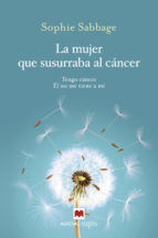 Portada de La mujer que susurraba al cáncer (Ebook)