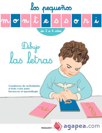 Los pequeños Montessori. Dibujo las letras