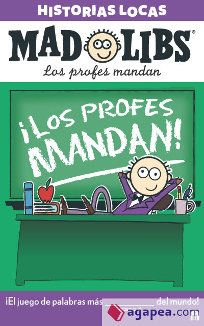 Mad Libs. Historias locas. Los profes mandan