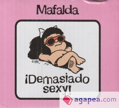 TAZA MAFALDA DEMASIADO SEXY