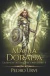 Magia Dorada: (La senda de los dragones, Libro 3)