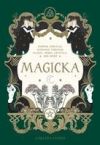 Magicka: Finding Spiritual Guidance Through Plants, Herbs, Crystals, and More