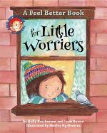 Portada de A Feel Better Book for Little Worriers