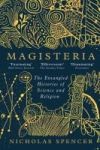 Magisteria: The Entangled Histories of Science & Religion