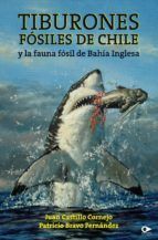Portada de Tiburones f&oacute;siles de Chile y la fauna f&oacute;sil de Bah&iacute;a Inglesa (Ebook)