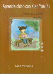 Portada de Aprende Chino Con Xiao Yue(4) : libro del alumno