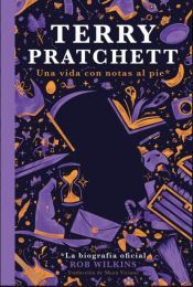 Portada de TERRY PRATCHETT: UNA VIDA CON NOTAS AL PIE