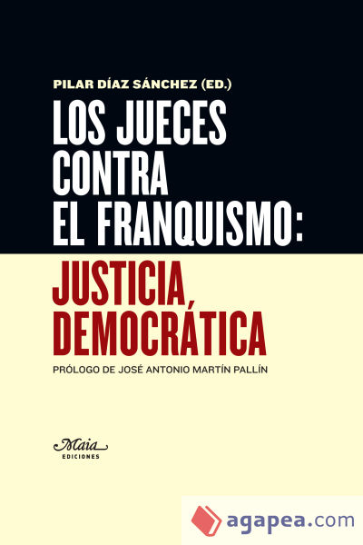 Los jueces contra el franquismo : justicia democrática