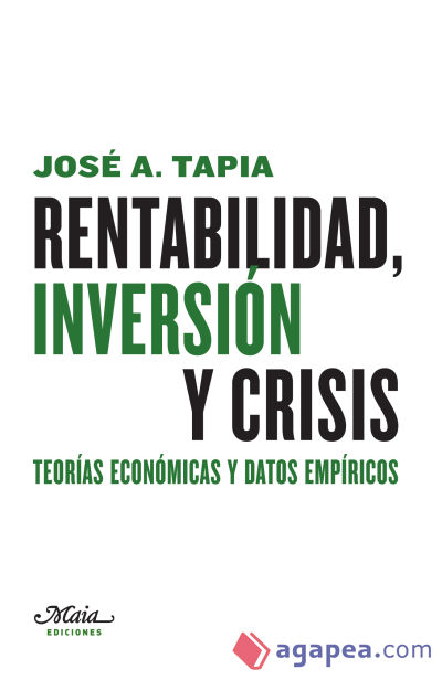 Rentabilidad, inversión y crisis: Teorías económicas y datos empíricos