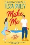 Make Me: A Broke and Beautiful Novel