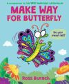 Make Way for Butterfly (a Very Impatient Caterpillar Book)