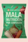 Mala nutrición por confusión Mala nutrición por confusión