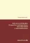 M&aacute;laga literaria: Perspectivas contempor&aacute;neas, interculturalidad y contextualizaciones