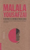 Malala Yousafzai: Mi historia es la historia de muchas chicas