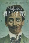 Malditos alien&iacute;genas