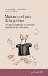 Malicia en el pa&iacute;s de la pol&iacute;tica