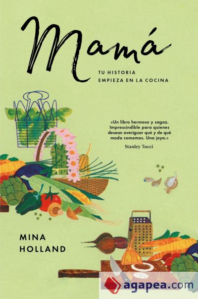 MAMÁ: TU HISTORIA EMPIEZA EN LA COCINA