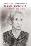 Mama Antonia, retrato de una &eacute;poca