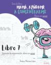 Mam&aacute;, Ay&uacute;dame a concentrarme libro 7