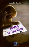 Mamá y Judas 