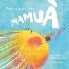 Mamu&agrave;. Petons que curen