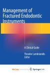 Management of Fractured Endodontic Instruments
