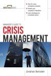 Manager&acirc;s Guide to Crisis Management