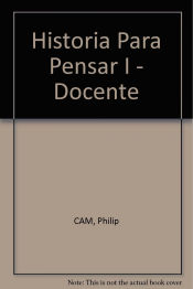 Portada de Historias para pensar 1 : manual : indagación en formación ética y social