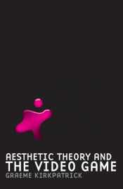 Portada de Aesthetic Theory and the Video Game
