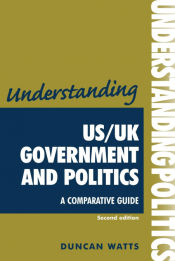 Portada de Understanding US/UK government and politics (2nd Edn)