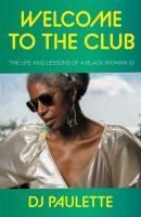 Portada de Welcome to the Club: The Life and Lessons of a Black Woman DJ