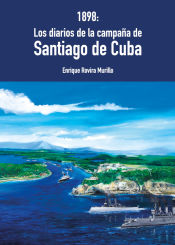 Portada de 1898: Los diarios de la Campaña de Santiago de Cuba