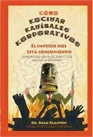 Portada de Como kocinar kanibales korporativos: El imperio nos esta consumiendo