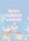Portada de El arte de susurrar a los beb&eacute;s (Ebook)